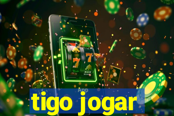 tigo jogar